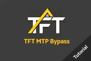 How To Use TFT MTP Bypass Tool